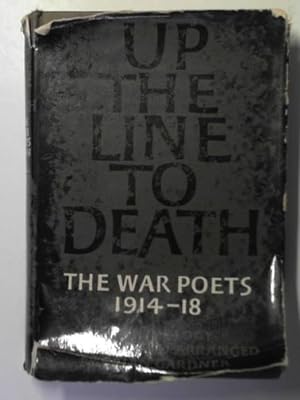 Image du vendeur pour Up the line to death: the war poets 1914 - 1918: an anthology mis en vente par Cotswold Internet Books
