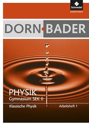 Immagine del venditore per Dorn-Bader Physik 1. Arbeitsheft : Klassische Physik. Sekundarstufe 2. Ausgabe 2011 venduto da Smartbuy