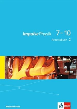 Bild des Verkufers fr Impulse Physik 7-10. Arbeitsbuch 2. Lernjahr (Klasse 8 oder 9). Ausgabe fr Rheinland-Pfalz zum Verkauf von Smartbuy