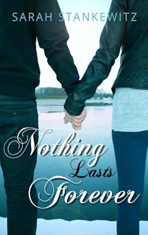 Seller image for Nothing lasts forever : Summer & Dean Teil 2 for sale by Smartbuy