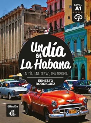 Bild des Verkufers fr Un da en La Habana. Buch + Audio online : Un da, una ciudad, una historia. Buch + Audio online zum Verkauf von Smartbuy