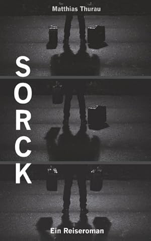 Image du vendeur pour Sorck : Ein Reiseroman mis en vente par Smartbuy