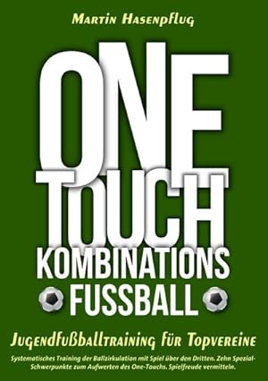 Bild des Verkufers fr One-Touch-Kombinationsfuball : Jugendfuballtraining fr Topvereine zum Verkauf von Smartbuy