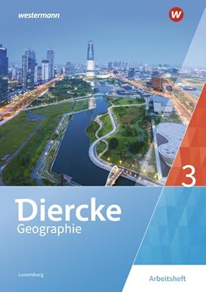 Image du vendeur pour Diercke Geographie 3. Arbeitsheft. Fr Luxemburg : Ausgabe 2019 mis en vente par Smartbuy