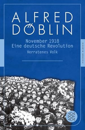 Bild des Verkufers fr November 1918. Zweiter Teil : Eine deutsche Revolution Erzhlwerk in drei Teilen. Zweiter Teil, Erster Band: Verratenes Volk zum Verkauf von Smartbuy