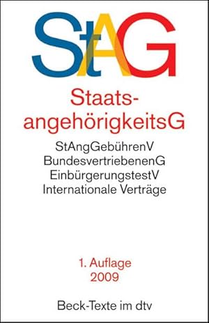 Seller image for Staatsangehrigkeitsgesetz : StAngGebhrenV, BundesvertriebenenG, EinbrgerungstestV, Internationale Vertrge for sale by Smartbuy