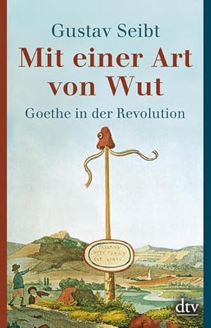 Seller image for Mit einer Art von Wut : Goethe in der Revolution for sale by Smartbuy