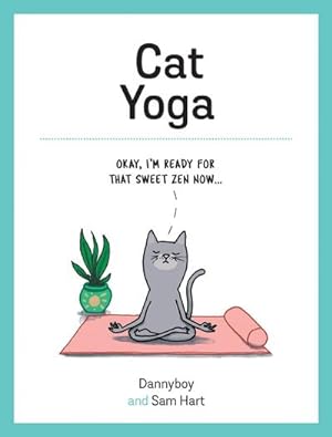 Seller image for Cat Yoga : Purrfect Poses for Flexible Felines for sale by Smartbuy
