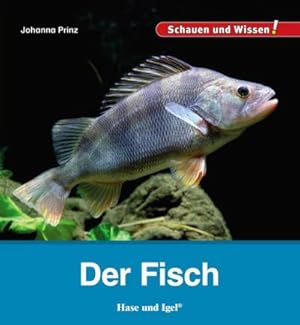 Bild des Verkufers fr Der Fisch : Schauen und Wissen! zum Verkauf von Smartbuy