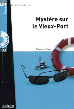 Bild des Verkufers fr Mystre sur le Vieux-Port : Niveau A1. Lektre + Audio-CD zum Verkauf von Smartbuy