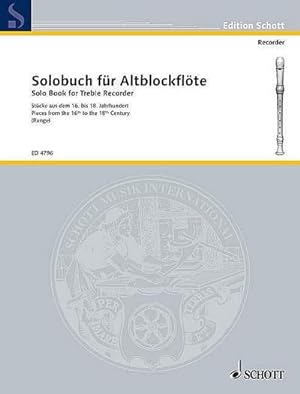 Bild des Verkufers fr Solobuch fr Alt-Blockflte : Stcke aus dem 16. bis 18. Jahrhundert. Alt-Blockflte., Edition Schott zum Verkauf von Smartbuy