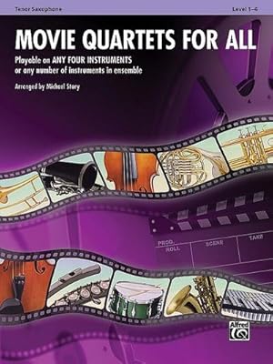 Seller image for Movie Quartets for All, Tenor Saxophone, Level 1-4 for sale by Smartbuy
