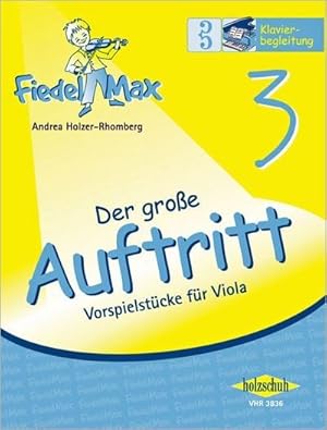 Bild des Verkufers fr Der groe Auftritt 3 - Vorspielstrecke Fiedel-Max : Vorspielstcke fr Viola zum Verkauf von Smartbuy