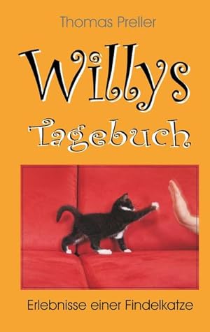 Image du vendeur pour Willys Tagebuch : Erlebnisse einer Findelkatze mis en vente par Smartbuy