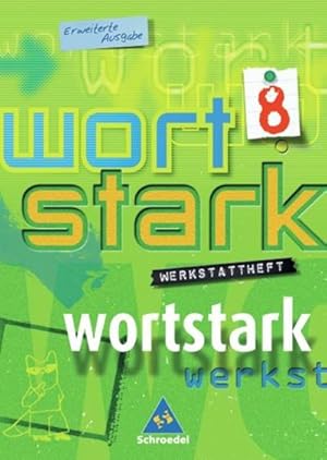 Bild des Verkufers fr Wortstark. Werkstattheft 8. Erweiterte Ausgabe. Rechtschreibung 2006. Berlin, Brandenburg, Bremen, Hamburg, Hessen, Mecklenburg-Vorpommern, Niedersachsen, Nordrhein-Westfalen, Rheinland-Pfalz, Saarland, Sachsen, Sachsen-Anhalt, Schleswig-Holstein : 7./.8. Klasse. Themen und Werksttten fr den Deutschunterricht. Frderstufe, Gesamtschule, Grundschule, Orientierungsstufe, Realschule, Regionale Schule zum Verkauf von Smartbuy