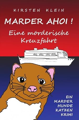 Bild des Verkufers fr Marder Ahoi! Eine mrderische Kreuzfahrt : Marder-Hunde-Katzen-Krimi zum Verkauf von Smartbuy