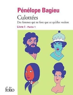 Seller image for Culottes Livre 1 - Partie 1: Culottes : Des femmes qui ne font que ce qu'elles veulent for sale by Smartbuy