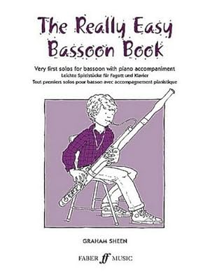 Imagen del vendedor de The Really Easy Bassoon Book : Very First Solos for Bassoon with Piano Accompaniment a la venta por Smartbuy