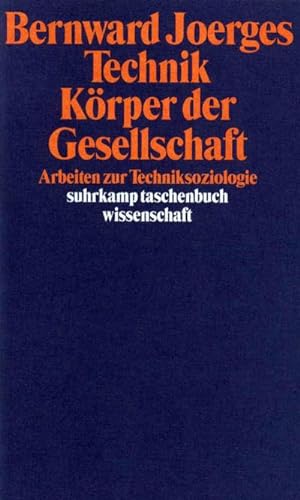 Seller image for Technik, Krper der Gesellschaft : Arbeiten zur Techniksoziologie for sale by Smartbuy