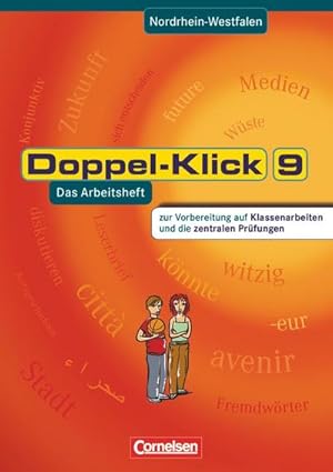 Bild des Verkufers fr Doppel-Klick - Nordrhein-Westfalen. 9. Schuljahr. Arbeitsheft. Vorbereitung auf Klassenarbeiten und die zentralen Prfungen : Fit fr die zentralen Prfungen, fr Alltag und Beruf zum Verkauf von Smartbuy