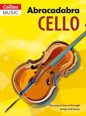 Bild des Verkufers fr Abracadabra Cello, Pupil's book : The Way to Learn Through Songs and Tunes zum Verkauf von Smartbuy