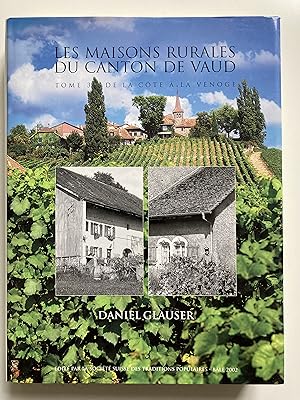 Les Maisons rurales du canton de Vaud. Tome 3 De la Côte à la Venoge