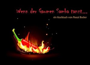 Seller image for Wenn der Gaumen Samba tanzt : ein Buch von Pascal Becker for sale by Smartbuy