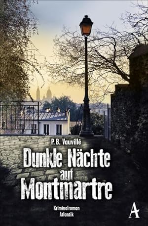 Bild des Verkufers fr Dunkle Nchte auf Montmartre : Kriminalroman zum Verkauf von Smartbuy