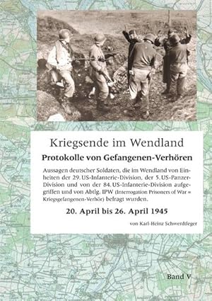 Image du vendeur pour Kriegsende im Wendland : Protokolle von Gefangenen-Verhren. Band V mis en vente par Smartbuy