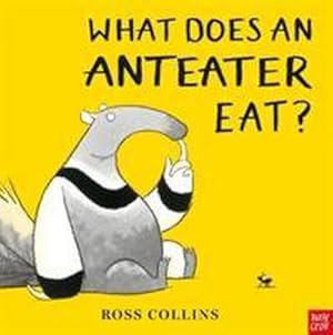 Bild des Verkufers fr What Does An Anteater Eat? zum Verkauf von Smartbuy