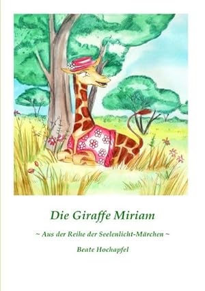 Bild des Verkufers fr Die Giraffe Miriam zum Verkauf von Smartbuy