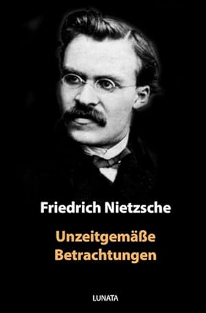 Bild des Verkufers fr Unzeitgeme Betrachtungen zum Verkauf von Smartbuy