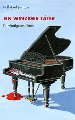 Seller image for Ein winziger Tter : Kriminalgeschichten for sale by Smartbuy