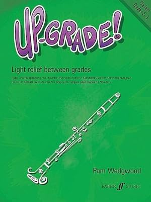 Imagen del vendedor de Up-Grade! Clarinet, Grades 2-3 : Light Relief Between Grades a la venta por Smartbuy