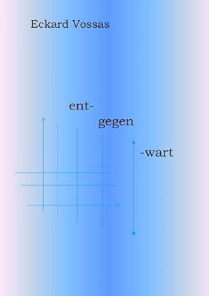 Seller image for Entgegenwart : Semantikmusik 1 for sale by Smartbuy