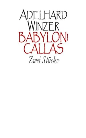 Bild des Verkufers fr Babylon! - Callas : Zwei Stcke zum Verkauf von Smartbuy