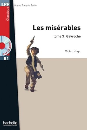Bild des Verkufers fr Les Misrables tome 3 : Gavroche : Lektre + MP3-CD zum Verkauf von Smartbuy