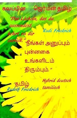 Bild des Verkufers fr Das Lcheln, das du aussendest, kehrt zu dir zurck." Hybrid deutsch tamilisch : Hybrid deutsch tamilisch zum Verkauf von Smartbuy