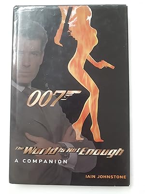 Bild des Verkufers fr The World is not Enough, a companion. 007 zum Verkauf von Cambridge Rare Books