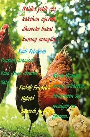 Bild des Verkufers fr Hybrid Deutsch javanisch Basa Jawa Jerman Sato : Wenn Hennen wenig scharren, bekommen sie weniger zu fressen. zum Verkauf von Smartbuy