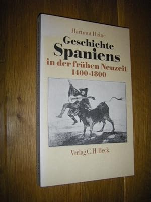 Bild des Verkufers fr Geschichte Spaniens in der frhen Neuzeit 1400 - 1800 zum Verkauf von Versandantiquariat Rainer Kocherscheidt