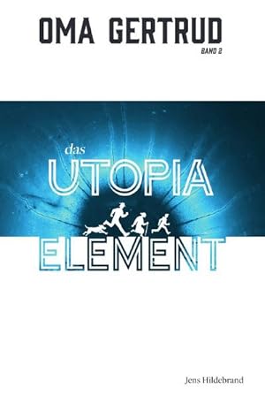 Bild des Verkufers fr Oma Gertrud: Das Utopia-Element (Band 2) zum Verkauf von Smartbuy
