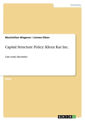 Imagen del vendedor de Capital Structure Policy: Kleen Kar Inc. : Case study discussion a la venta por Smartbuy