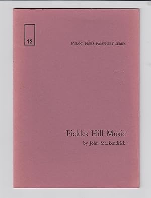 Seller image for Pickles Hill Music (Byron Press Pamphlet No.12) for sale by Scorpio Books, IOBA