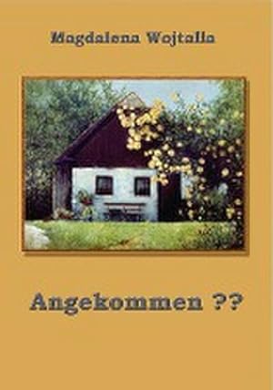 Seller image for Angekommen?? : Flucht - Heimatlosigkeit - Wegsuche for sale by Smartbuy