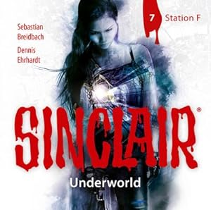 Bild des Verkufers fr SINCLAIR - Underworld: Folge 07 : Station F. (Staffel 2). zum Verkauf von AHA-BUCH GmbH