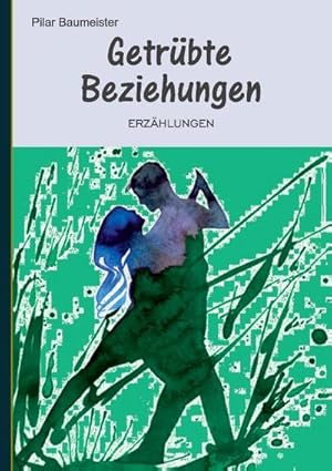 Bild des Verkufers fr Getrbte Beziehungen : Erzhlungen zum Verkauf von Smartbuy