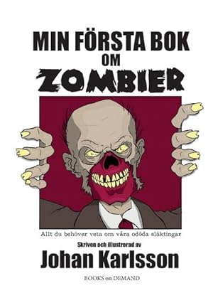 Image du vendeur pour Min frsta bok om zombier : Allt du behver veta om vra odda slktingar mis en vente par Smartbuy