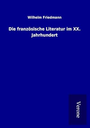 Seller image for Die franzsische Literatur im XX. Jahrhundert for sale by Smartbuy