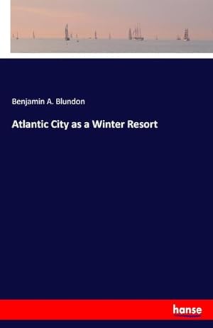 Imagen del vendedor de Atlantic City as a Winter Resort a la venta por Smartbuy